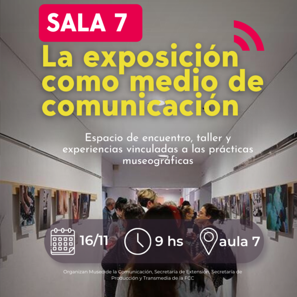Sala 7: La exposición como medio de comunicación